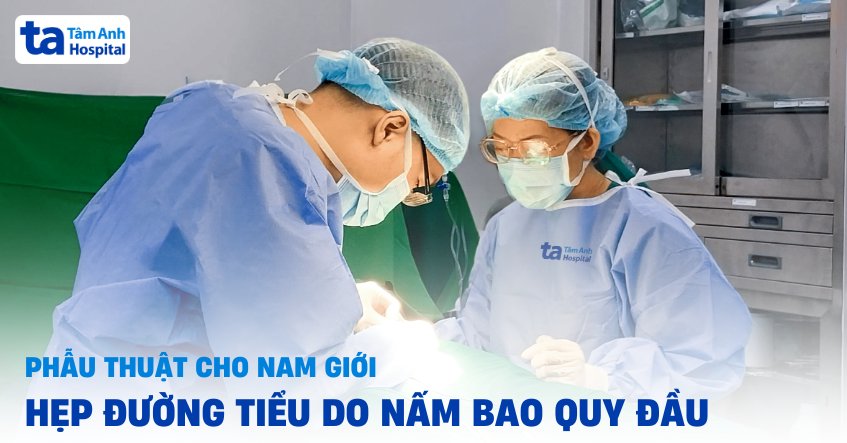 hẹp đường tiểu do nấm bao quy đầu tái phát nhiều lần