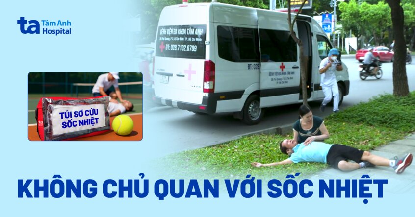 Không chủ quan với sốc nhiệt