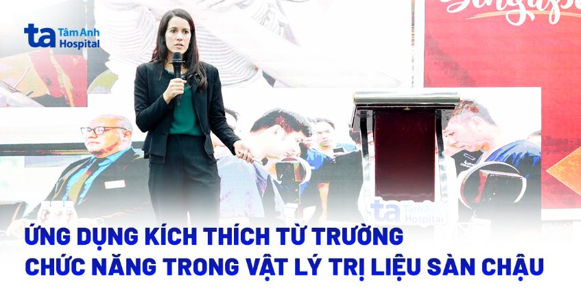 Ứng dụng kích thích từ trường chức năng trong vật lý trị liệu sàn chậu