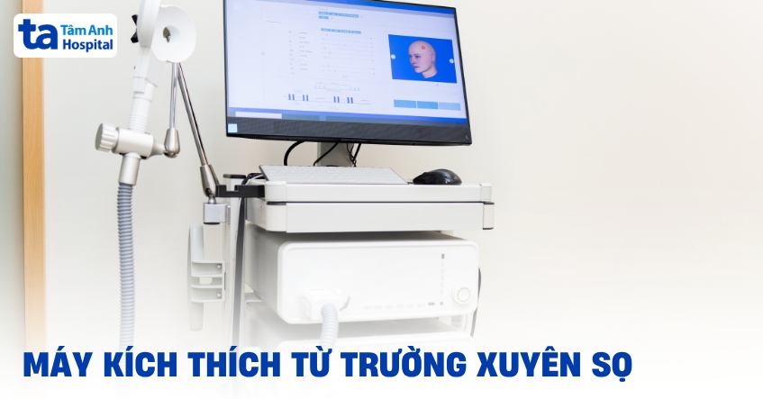 Máy kích thích từ trường xuyên sọ: Vai trò, cấu tạo và nguyên lý