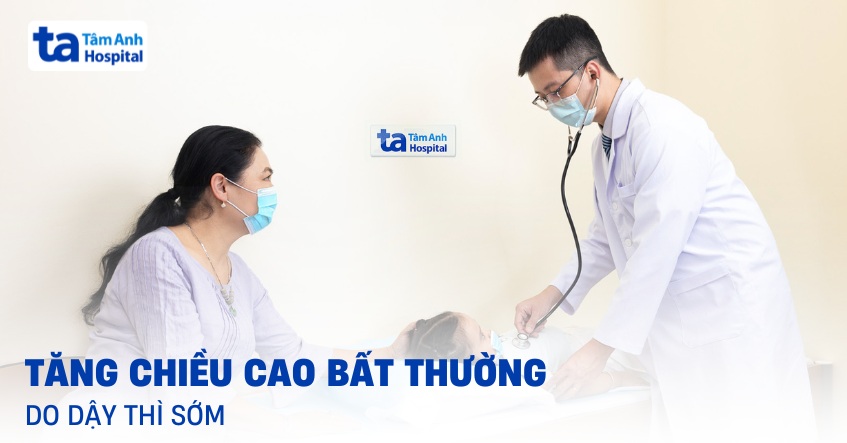 Tăng chiều cao bất thường do dậy thì sớm