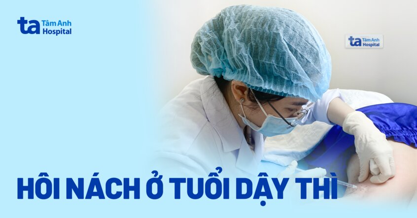 trị hôi nách cho người bệnh ở tuổi dậy thì