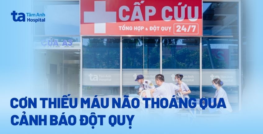 Cơn thiếu máu não thoáng qua cảnh báo đột quỵ