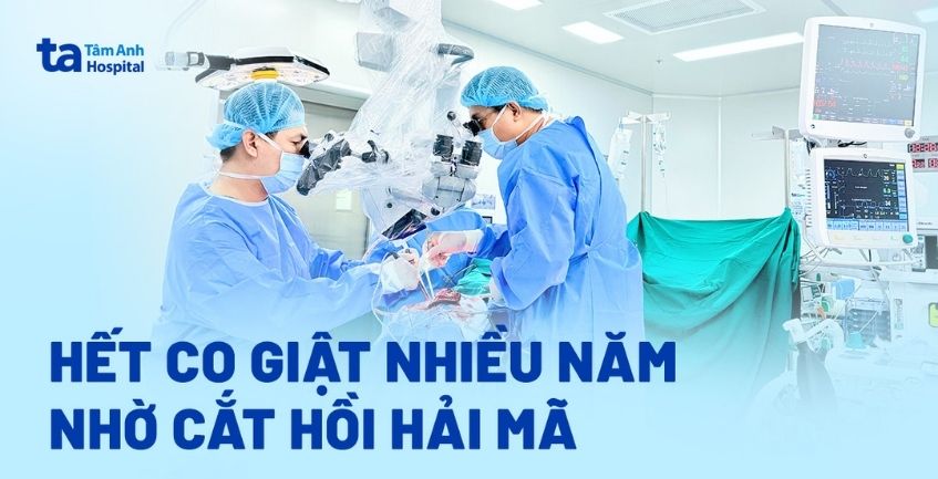 Hết co giật nhiều năm nhờ cắt hồi hải mã