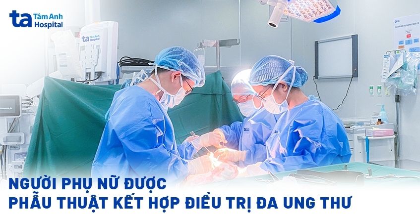 Phẫu thuật “kép” cho bệnh nhân bị cùng lúc 2 bệnh ung thư