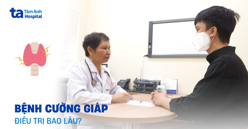 Bệnh cường giáp điều trị bao lâu? Thời gian hồi phục ra sao?