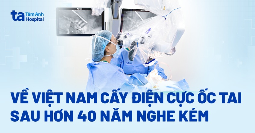 Về Việt Nam cấy điện cực ốc tai sau hơn 40 năm nghe kém