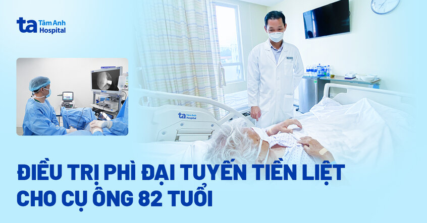 Điều trị phì đại tuyến tiền liệt bằng nhiệt hơi nước cho cụ ông 82 tuổi