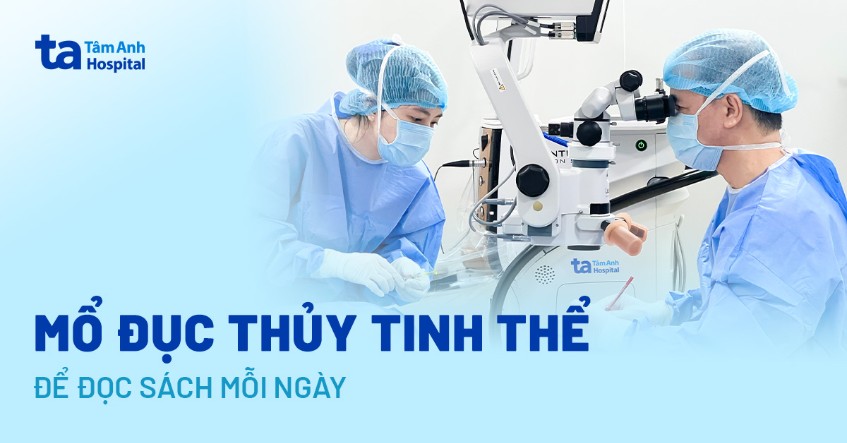 Mổ đục thủy tinh thể để đọc sách mỗi ngày