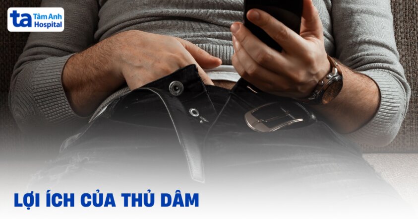 Thủ dâm là gì? Những lợi ích khi tự sướng đúng cách