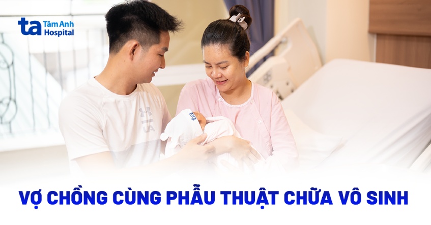 Vợ chồng cùng phẫu thuật chữa vô sinh