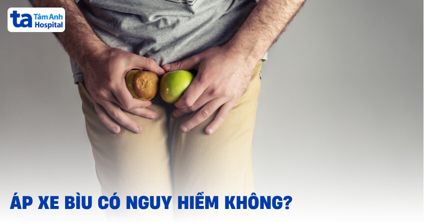 Áp xe bìu có nguy hiểm không? Nguyên nhân, triệu chứng, điều trị