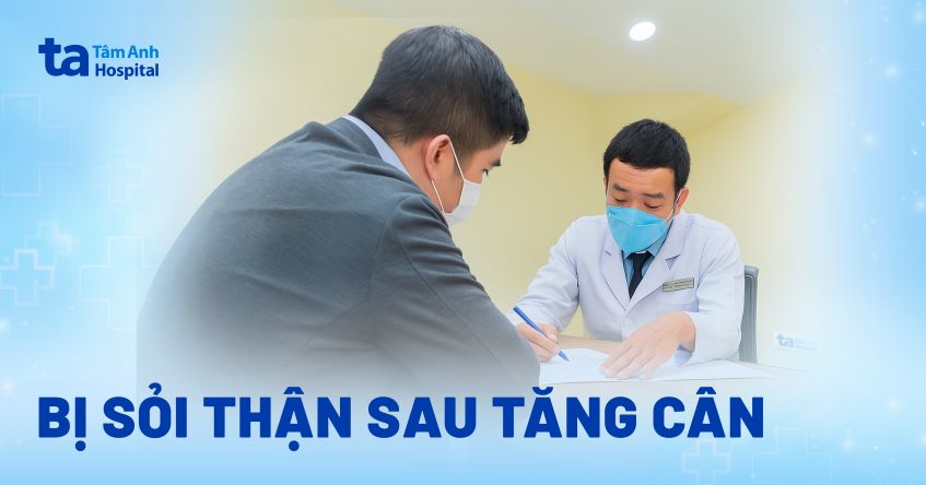 Giật mình phát hiện sỏi thận sau khi tăng cân