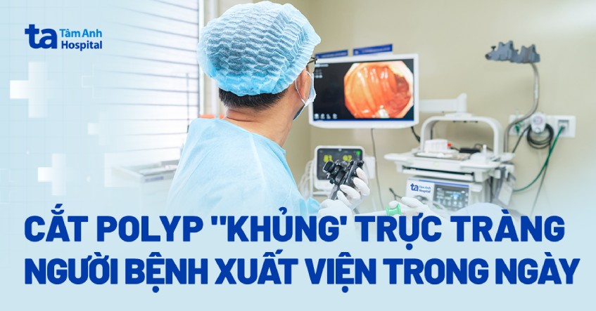 Polyp ‘khủng’ chiếm trọn trực tràng người phụ nữ