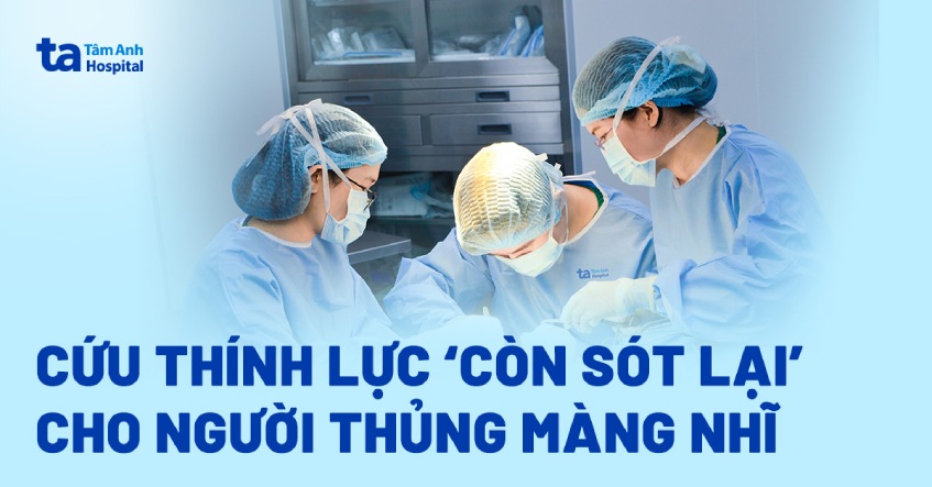 Cứu thính lực ‘còn sót lại’ cho người thủng màng nhĩ
