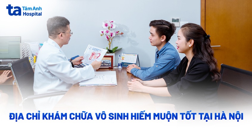 2 bệnh viện chữa vô sinh hiếm muộn tốt ở Hà Nội thành công cao