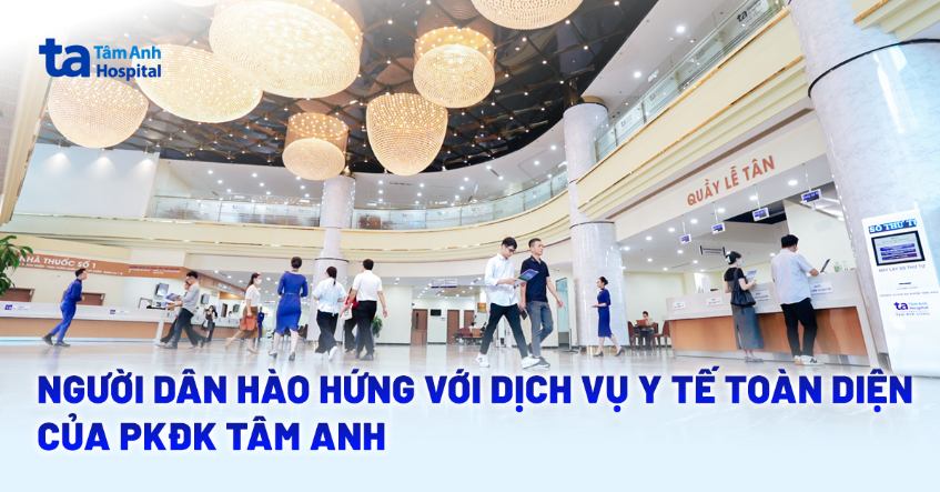 Người dân Cầu Giấy hào hứng với dịch vụ y tế toàn diện của PKĐK Tâm Anh