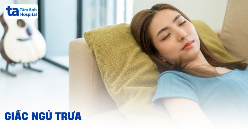 Giấc ngủ trưa quan trọng như thế nào? Ngủ trưa thế nào cho đúng?