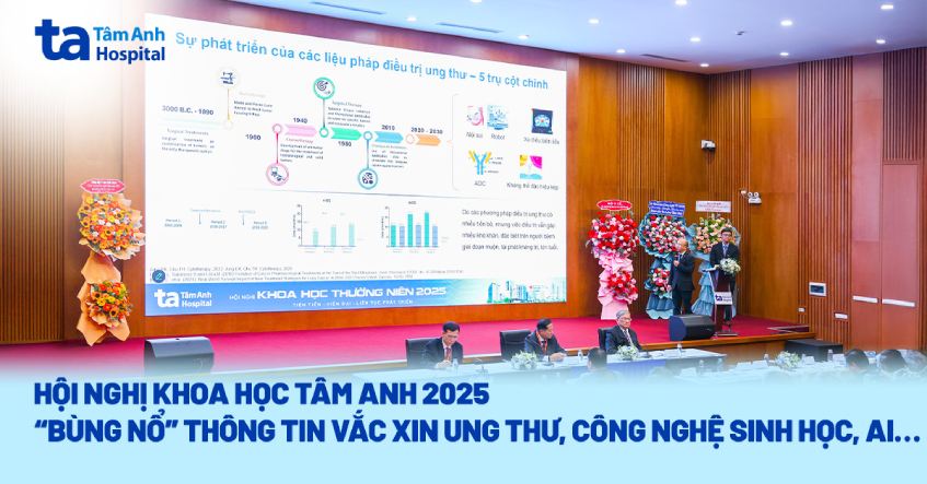 Hội nghị Khoa học Tâm Anh 2025 “bùng nổ” thông tin về vắc xin ung thư