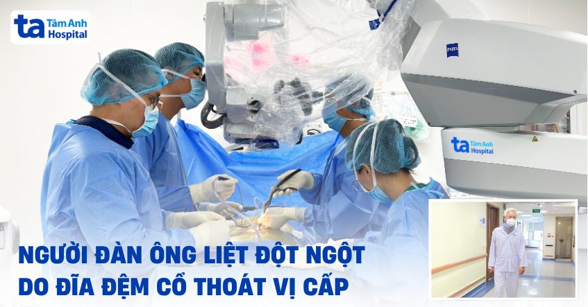 Người đàn ông liệt đột ngột do đĩa đệm cổ thoát vị cấp