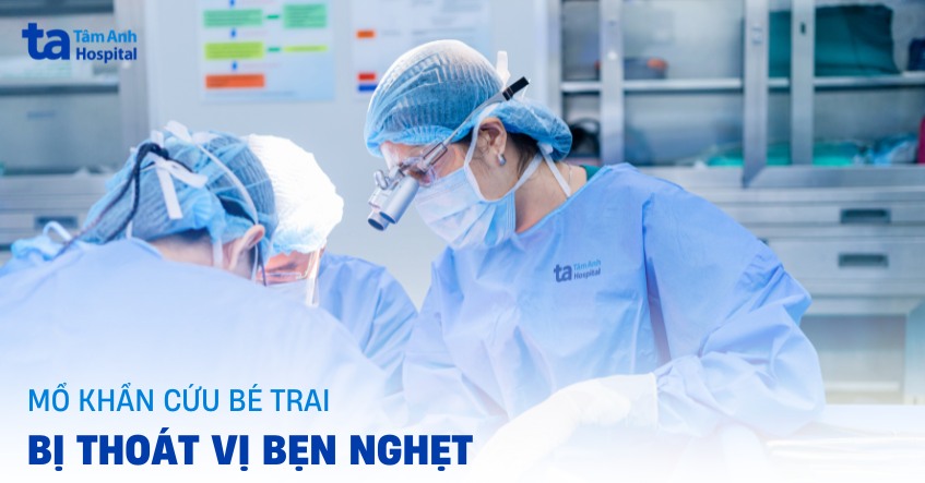 Mổ khẩn cứu bé trai bị thoát vị bẹn nghẹt