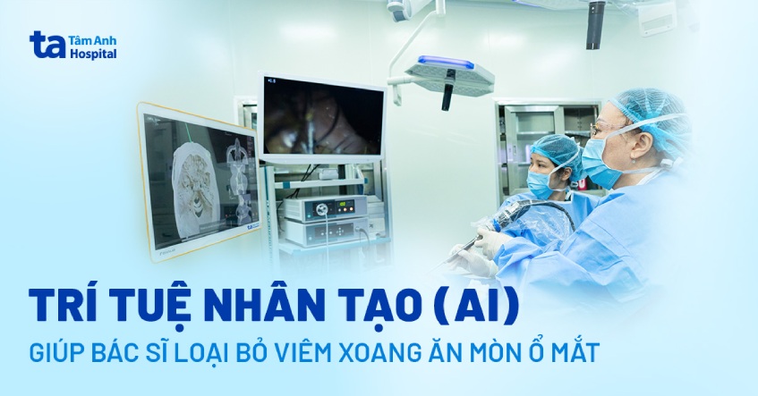 Loại bỏ viêm xoang ăn mòn ổ mắt bằng trí tuệ nhân tạo (AI)