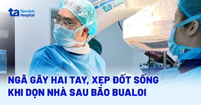 Ngã gãy hai tay, xẹp đốt sống khi dọn nhà sau bão Bualoi