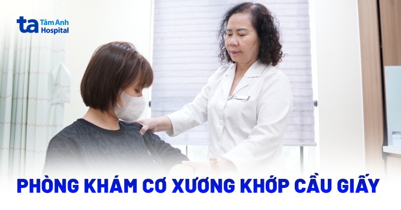 Phòng khám cơ xương khớp Cầu Giấy được đánh giá cao