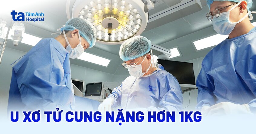Tưởng béo bụng hóa u xơ tử cung hơn 1 kg