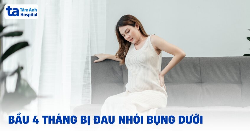 Khi có bầu 4 tháng bị đau nhói bụng dưới sẽ thế nào?