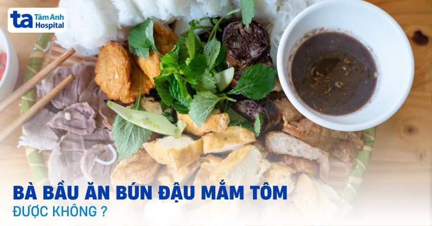 Góc giải đáp: Bà bầu ăn bún đậu mắm tôm được không?