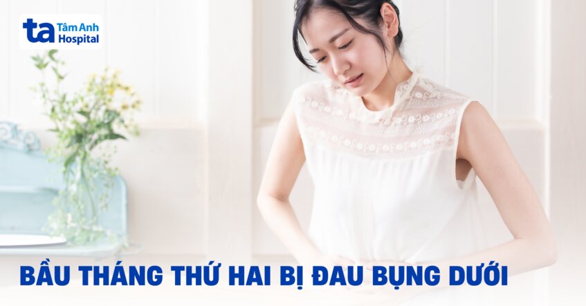 Cần làm gì khi mẹ bầu tháng thứ 2 bị đau bụng dưới?