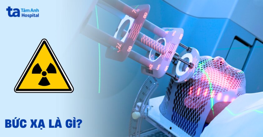 Bức xạ là gì? Phân loại, nguồn gốc và tác dụng