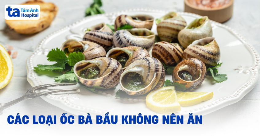Các loại ốc bà bầu không nên ăn để tránh nguy cơ nhiễm khuẩn