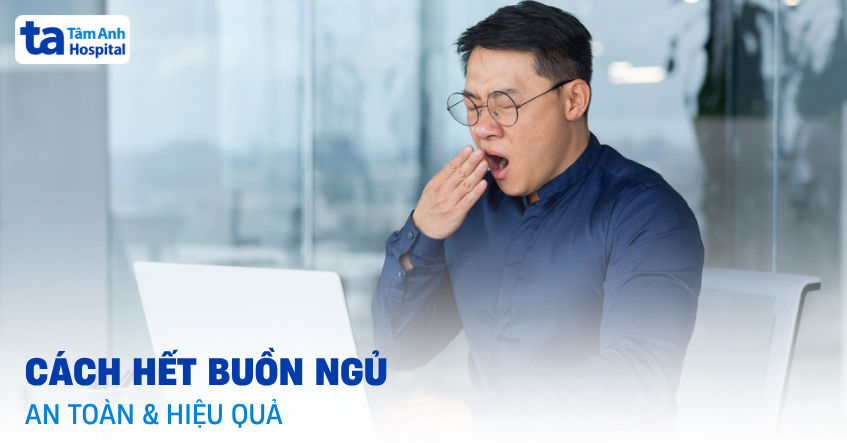 14 cách hết buồn ngủ giúp bạn tỉnh táo tạm thời