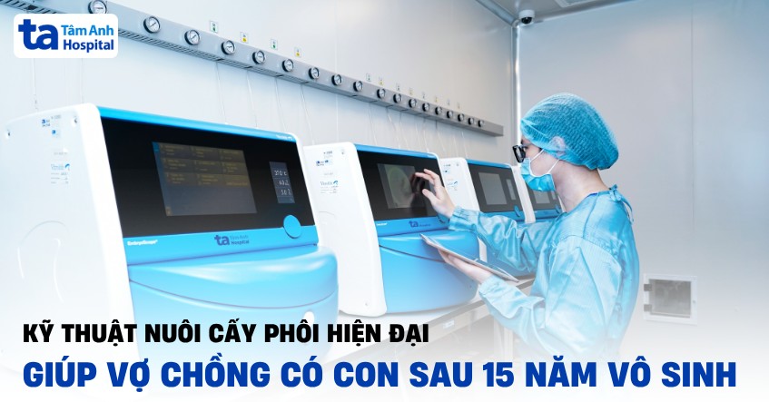 Có con sau 15 năm vô sinh