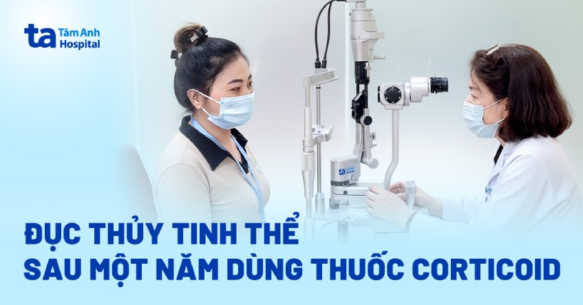 Đục thủy tinh thể sau một năm dùng thuốc corticoid