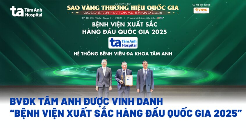 Tâm Anh được vinh danh “Bệnh viện xuất sắc hàng đầu quốc gia 2025”