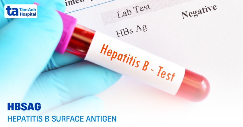 Hiểu đúng về HBsAg có vai trò thế nào?