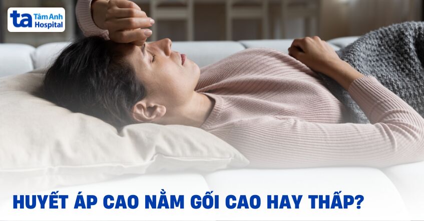 Huyết áp cao nằm gối cao hay thấp? Tư thế ngủ sao cho đúng?