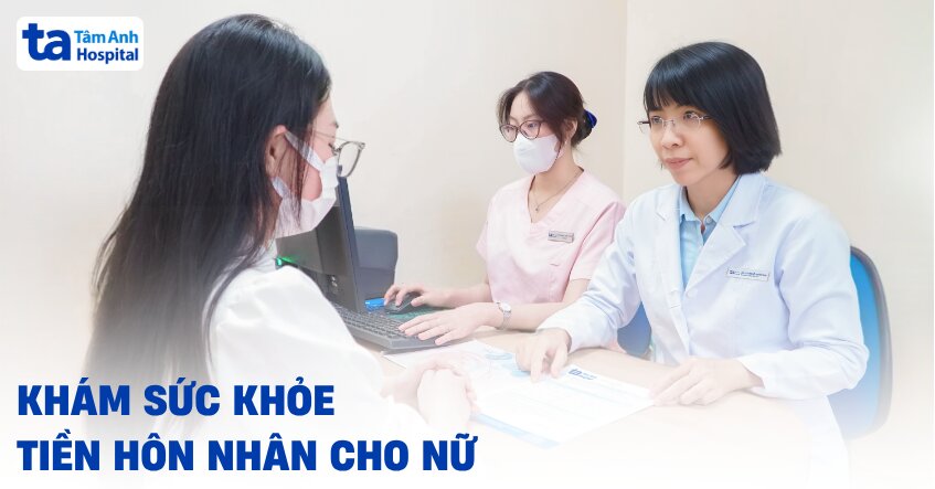 Khám sức khỏe tiền hôn nhân cho nữ có cần thiết không?
