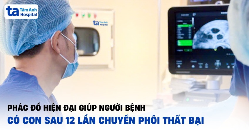 Làm mẹ sau 12 lần chuyển phôi IVF thất bại