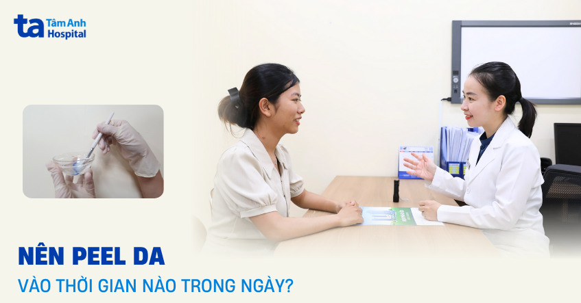 Nên peel da vào thời điểm nào trong ngày?