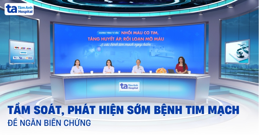 Nhồi máu cơ tim, tăng huyết áp, rối loạn mỡ máu, suy tim  & các bệnh tim mạch nguy hiểm