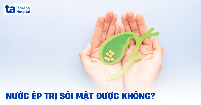 Có nước ép trị sỏi mật không? 7 loại hỗ trợ cải thiện sức khỏe