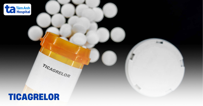Ticagrelor là thuốc gì? Chỉ định, liều dùng và lưu ý an toàn