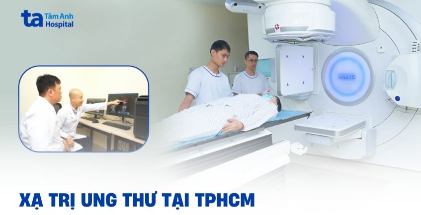 Bệnh viện xạ trị ung thư tại TPHCM ở đâu tốt, uy tín?