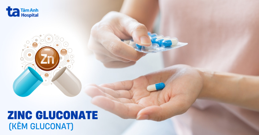 Zinc Gluconate (Kẽm Gluconat): Thông tin chi tiết