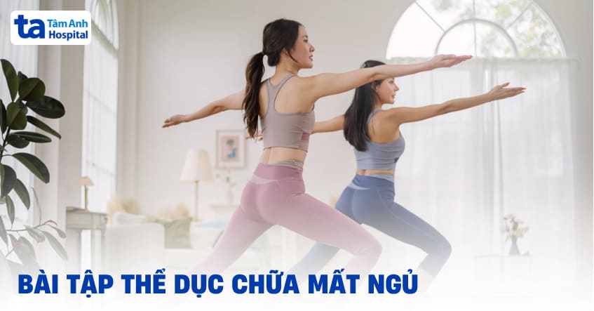 6 bài tập thể dục chữa mất ngủ an toàn, hiệu quả đã được chứng minh