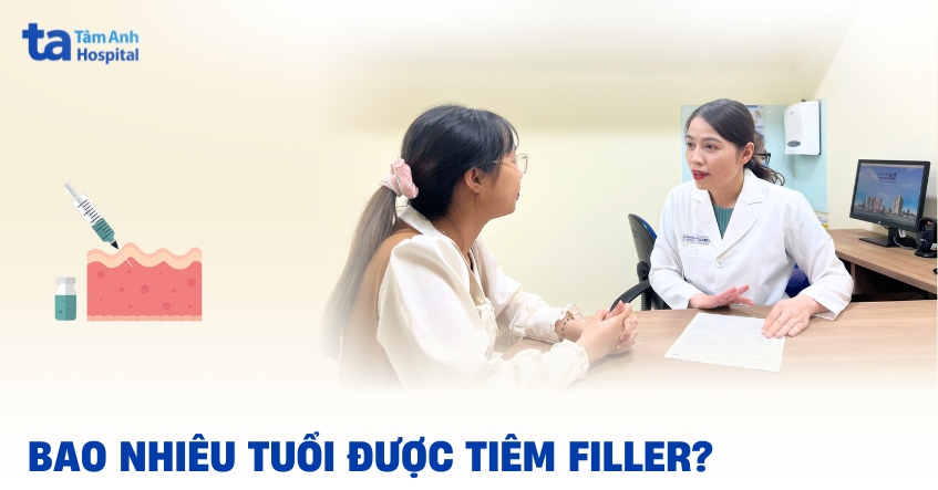 Bao nhiêu tuổi được tiêm filler theo khuyến nghị của bác sĩ?